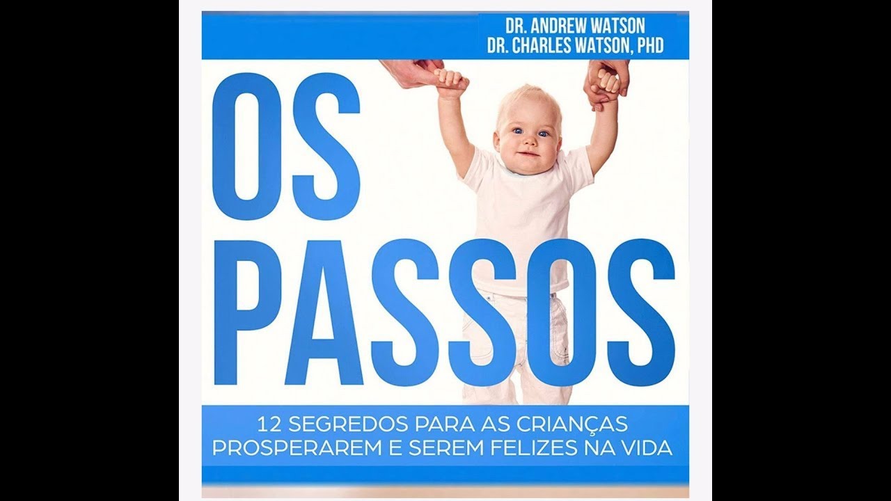 OS PASSOS- 12 SEGREDOS PARA AS CRIANÇAS PROSPERAREM bem estar em ingles