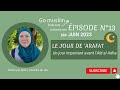 Le jour de arafat  go muslim podcast  ep13