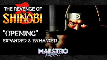 "Opening" (Expanded & Enhanced) • THE REVENGE OF SHINOBI