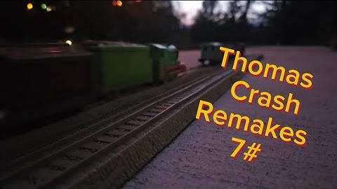 Thomas Crash Remakes 7# 
