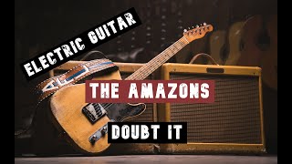 The Amazons - Doubt It || Guitar Play Along TAB