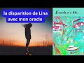 Tirage  231 la disparition de lina  avec mon oracle oracle ma dit