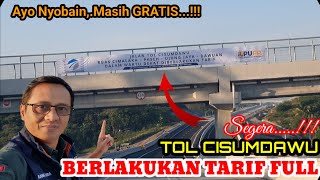 AKHIRNYA...‼️ PEMBERLAKUAN TARIF TOL CISUMDAWU RUAS CIMALAKA - UJUNGJAYA - DAWUAN FULL SEGERA.‼️