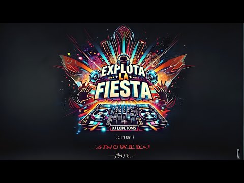 Explota La Fiesta Mix De Música 2025 Por DJ LOPETOMS Los Mejores Éxitos Del Momento 