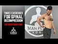 3 Exercises For Spinal Decompression (GET RID OF BACK PAIN!)