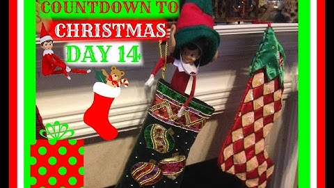 COUNTDOWN TO CHRISTMAS 2015~DAY 14~ELF ON THE SHELF & ADVENT CALENDAR