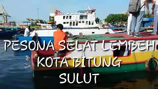 PESONA SELAT LEMBEH KOTA BITUNG SULUT