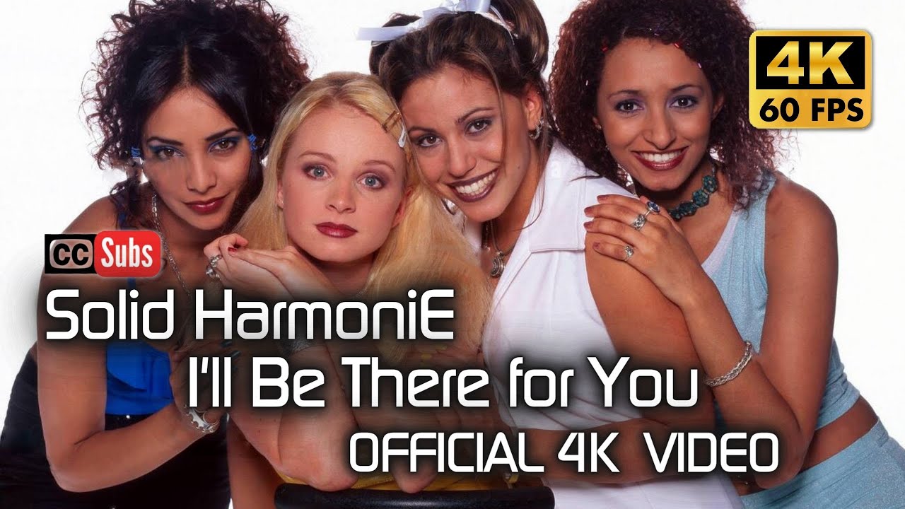 Solid HarmoniE - I'll Be There for You (Official 4K Video) - YouTube