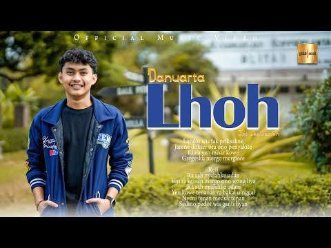 Danuarta - Lhoh (Official Music Video)