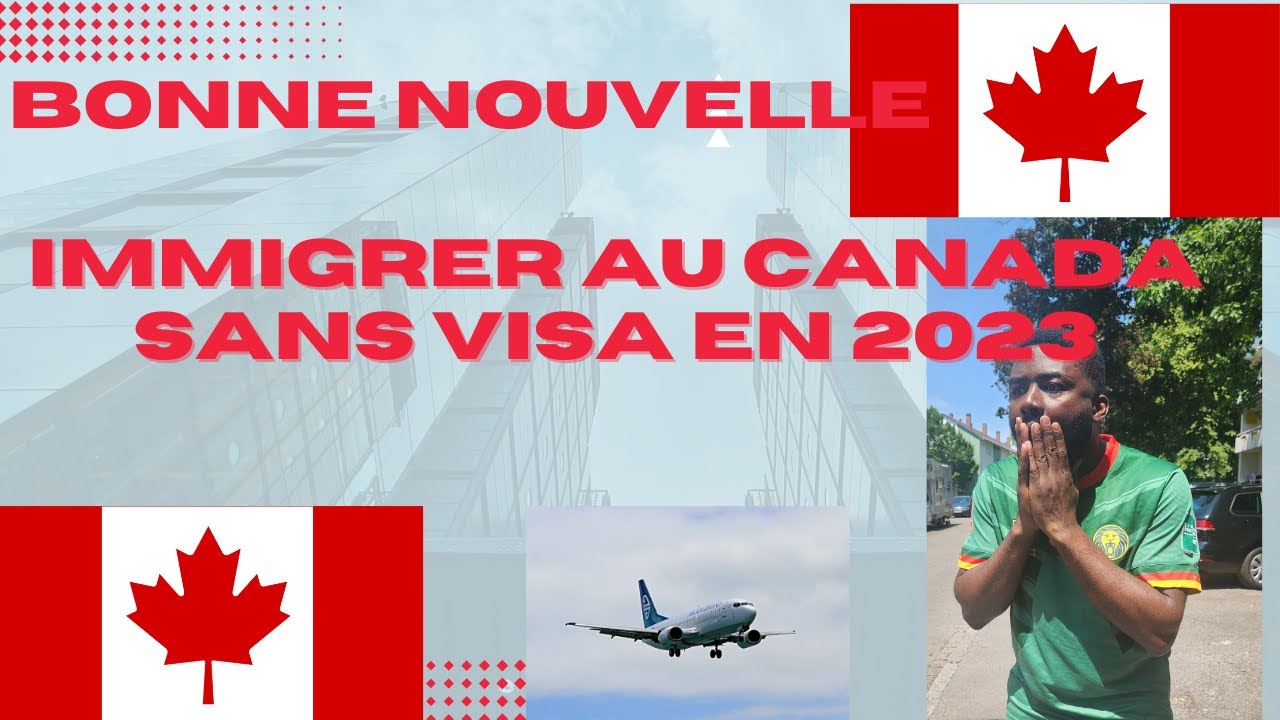 INFO DU 06 06 2023 CES PAYS PEUVENT D SORMAIS ALLER AU CANADA SANS info-du-06-06-2023-ces-pays-peuvent-d-sormais-aller-au-canada-sans