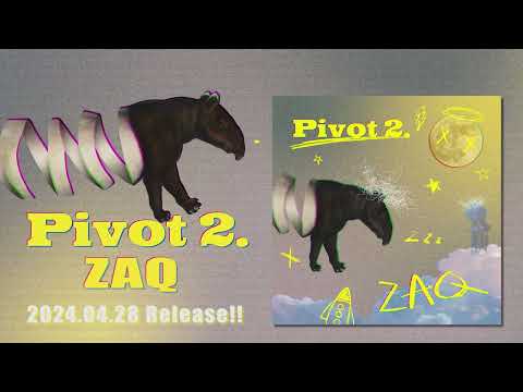 #M3春 ZAQ『Pivot 2.』視聴動画