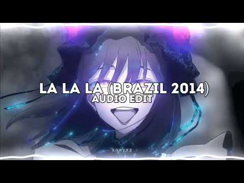 la la la (brazil 2014) - shakira ft. carlinhos brown [edit audio]