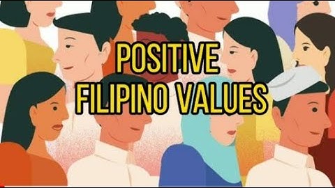 Positive Filipino Values - PHILIPPINES