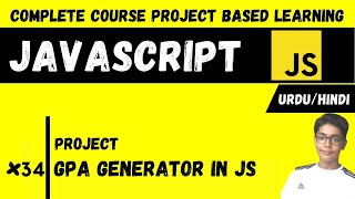 #34 GPA Generator In Javascript | Javascript Complete Course Project Based Learning In Urdu