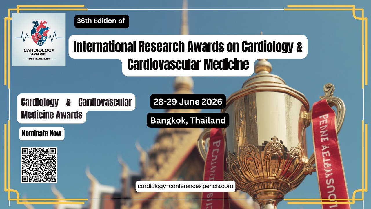 36th Edition of International Research Awards on Cardiology & Cardiovascular Medicine