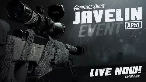 JAVELIN AP51 Event! Into The Dead 2