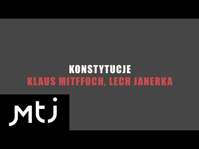 Klaus Mitffoch, Lech Janerka - Konstytucje