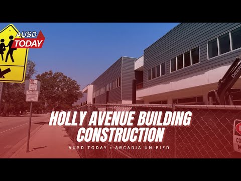 AUSD Today: New Building at Holly Avenue Elementary School