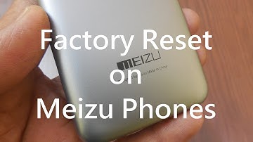 How to Factory Reset Meizu Phones - Meizu M16s/16, Note 9, X8, Pro7, M5, U20, M3s, M3, M2 Note