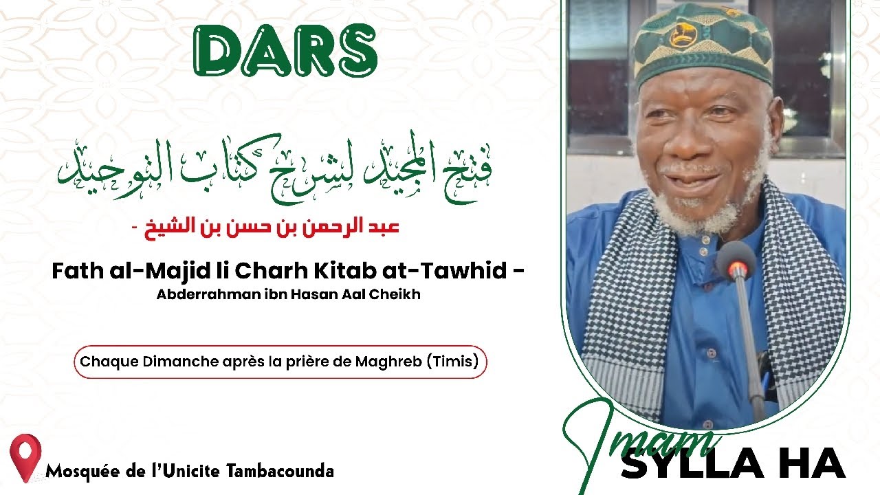 Dars 20:FATH AL-MAJID LI SHARH KITAB AT-TAWHID de Cheikh ABDERRAHMAN IBN HASDAN par Imam SYLLA HA