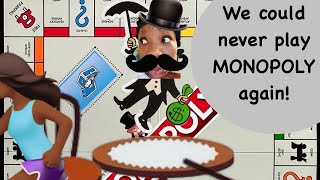 We could NEVER play MONOPOLY again! Pt. 1/2