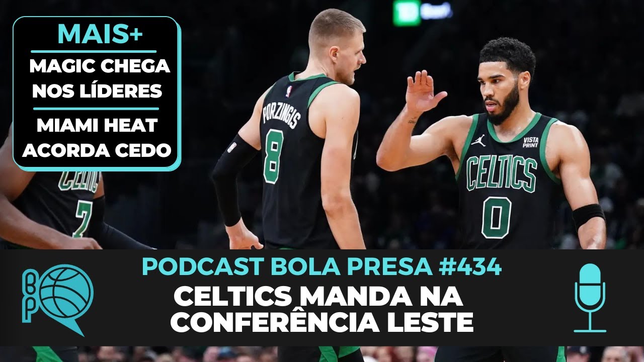 Celtics bate o Bucks e comanda o Leste na NBA! [Podcast #434] 