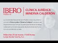 Presentación de la Clínica Jurídica Minerva Calderón