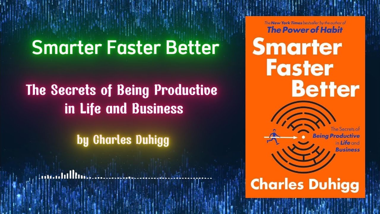 SMARTER FASTER BETTER by Charles Duhigg | Book Summary in English