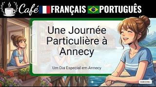 Aprenda Francês: Um dia perfeito em Annecy (Vlog Bilíngue) 🇫🇷🇧🇷