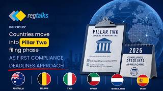 In Focus: Countries move into Pillar Two filing phase as first compliance deadlines approach Net Worth