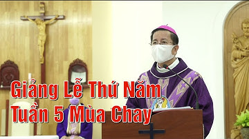 Giảng Lễ Thứ Năm Sau Chúa Nhật V Mùa Chay - Đức Cha Giuse Nguyễn Tấn Tước Giám mục GP. Phú Cường.