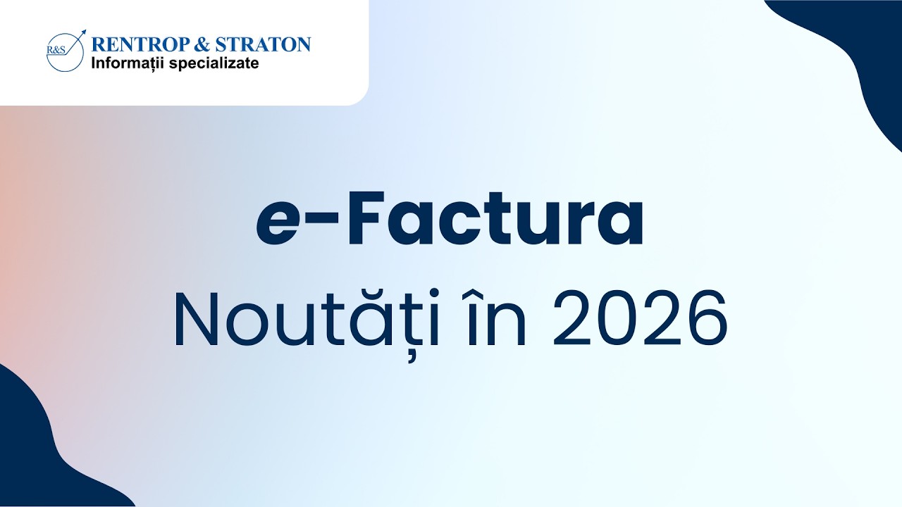 e-Factura: Noutăți în 2026
