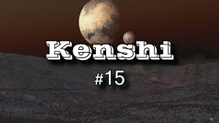 Kenshi | Серия 15 Kenshi | Серия 15