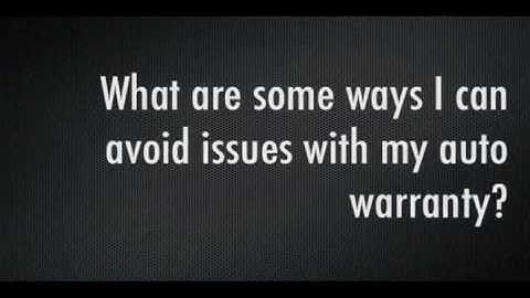 How to Avoid Auto Warranty Issues with CARCHEX Complaints