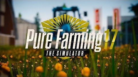 Pure Farming 17: The Simulator - Reveal Trailer
