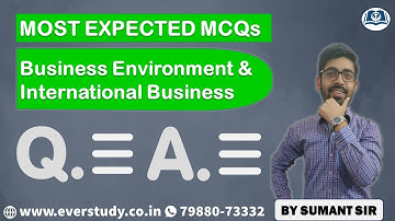 Most Important MCQs | Business Environment & International Business | Commerce | Management
