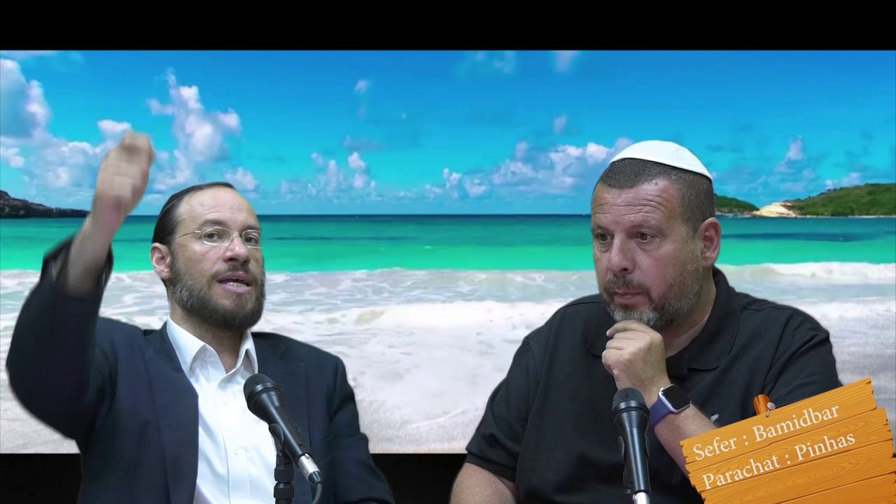 Sefer Bamidbar : PARACHAT PINHAS (41) avec le duo Rav Brand et Fabrice