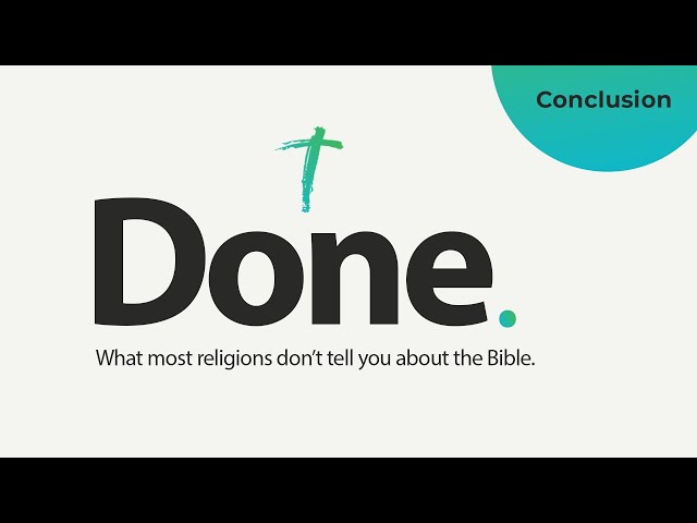 Done—What Most Religions Don't Tell You About the Bible  |  Conclusion  |  Cary Schmidt