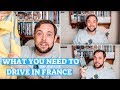 WHAT YOU NEED TO DRIVE IN FRANCE | 2019