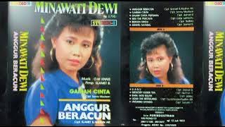 Minawati Dewi - Anggur Beracun | Cipt. Slamet B / Rudhin AR [ Original Album ]