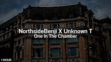 NorthsideBenji X Unknown T - One In The Chamber (1 Hour Version)