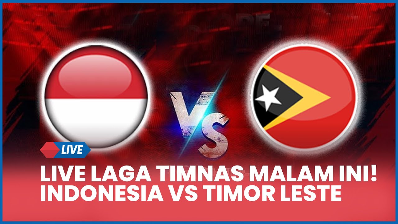 🔴 LIVE LAGA TIMNAS MALAM INI! INDONESIA VS TIMOR LESTE | LIVE SCORE U16 PUTERI