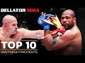 Top 10 heavyweight knockouts  bellator mma