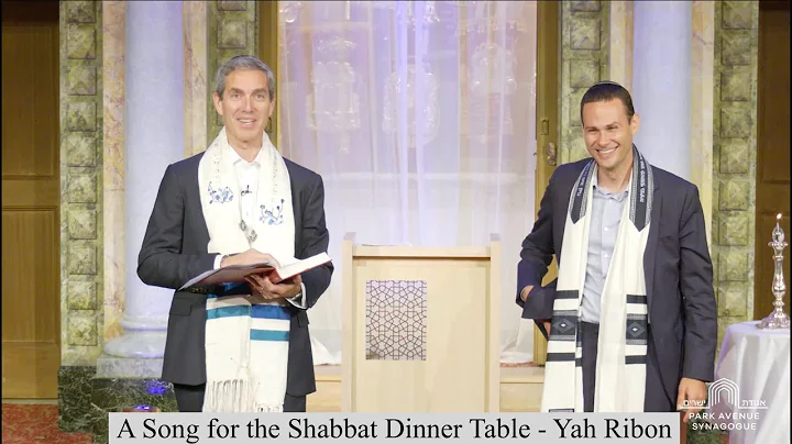 A Song for the Shabbat Dinner Table - Yah Ribon