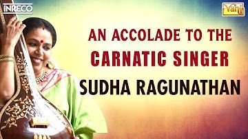 An Accolade to the carnatic Singer - Sudha Ragunathan| Best of Best Carnatic Classical Vocal Jukebox