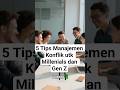 5 Tips Manajemen Konflik utk Millenials dan Gen Z