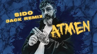 Sido - Atmen - Remix 2024 I JACK REMIX