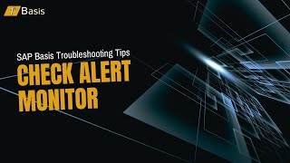 SAP BASIS TROUBLESHOOTING TIPS: Check Alert Monitor