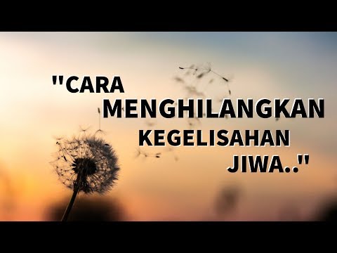 Video: Cara Menghilangkan Kegelisahan Dalam 10 Minit