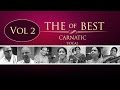 The Best Of Carnatic Vocal I Vol 2 I Audio Jukebox I Carnatic I Vocal I Aruna Sairam